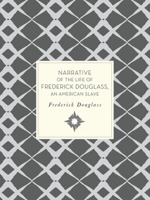 cover image of Narrative of the Life of Frederick Douglass, an American Slave